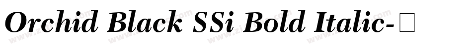 Orchid Black SSi Bold Italic字体转换